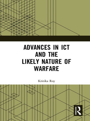 cover image of Advances in ICT and the Likely Nature of Warfare